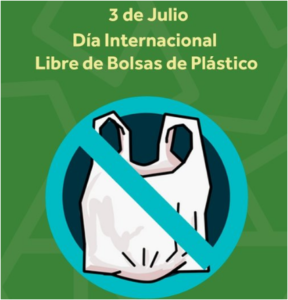 03 de Julio Día Internacional Libre de bolsas plásticas