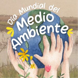 05 Junio Día Mundial del MedioAmbiente – ODS 17