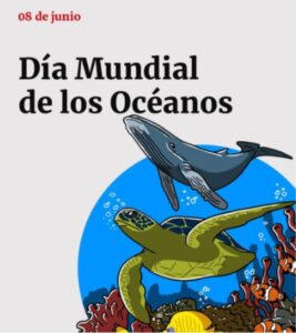 08 Junio Día Mundial de los Océanos